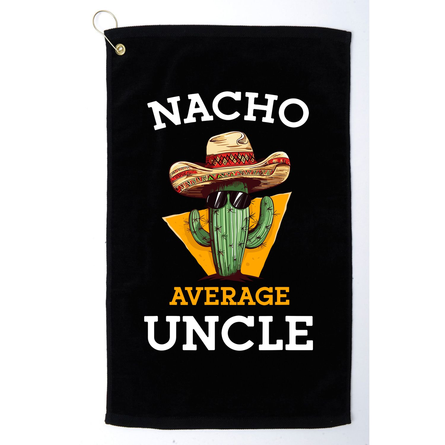 Nacho Average Uncle Funny Mexican Uncle Cactus Cinco De Mayo Golf Towel