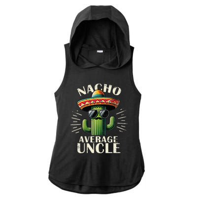 Nacho Average Uncle Gift Funny Best Uncle Ladies PosiCharge Tri-Blend Wicking Draft Hoodie Tank