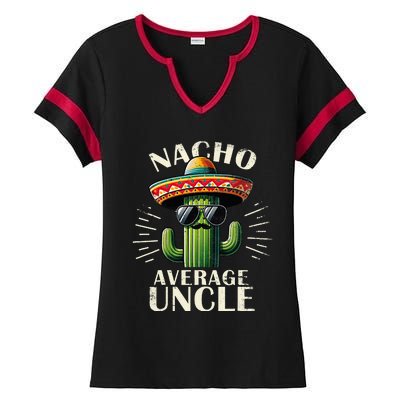 Nacho Average Uncle Gift Funny Best Uncle Ladies Halftime Notch Neck Tee