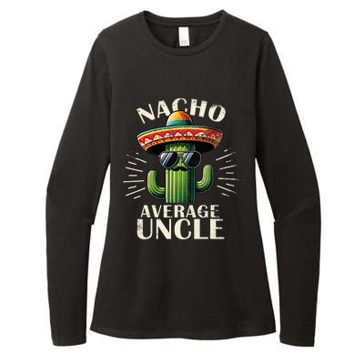 Nacho Average Uncle Gift Funny Best Uncle Womens CVC Long Sleeve Shirt