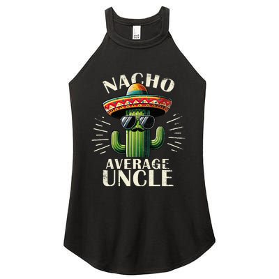 Nacho Average Uncle Gift Funny Best Uncle Women’s Perfect Tri Rocker Tank