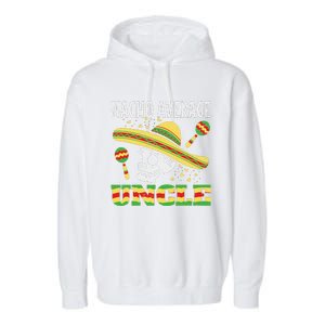 Nacho Average Uncle Mexican Cinco De Mayo Taco Garment-Dyed Fleece Hoodie