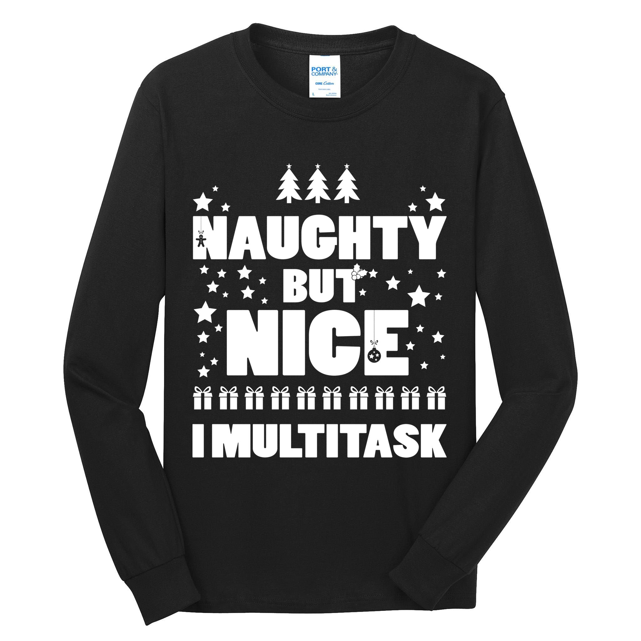 Naughty But Nice I Multitask Tall Long Sleeve T-Shirt