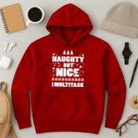Naughty But Nice I Multitask Hoodie