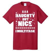 Naughty But Nice I Multitask Tall T-Shirt