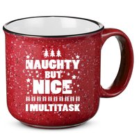 Naughty But Nice I Multitask 15oz Campfire Ceramic Mug