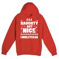 Naughty But Nice I Multitask Premium Pullover Hoodie