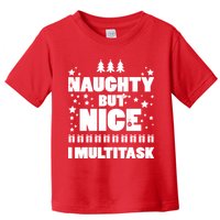 Naughty But Nice I Multitask Toddler T-Shirt