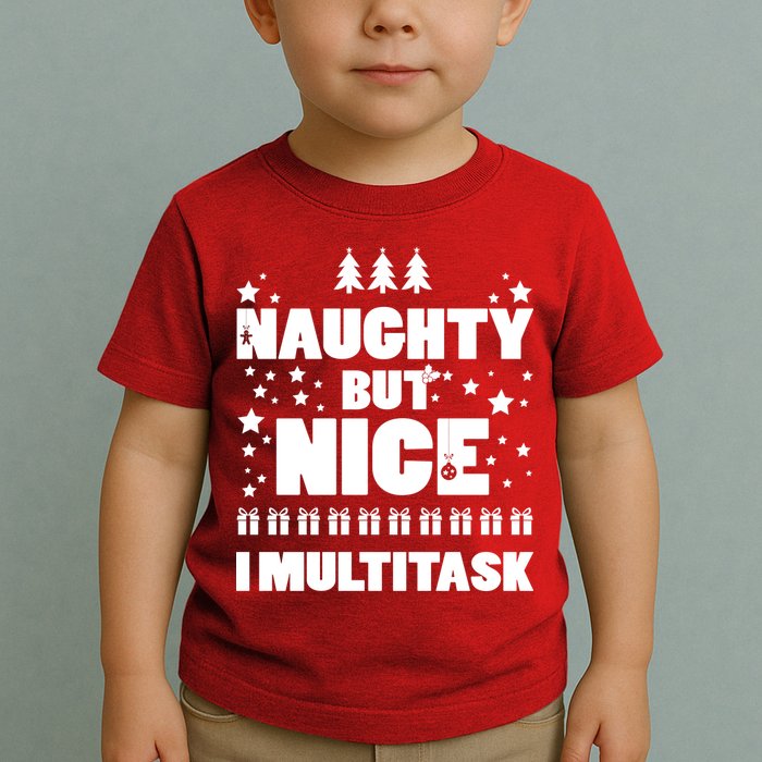 Naughty But Nice I Multitask Toddler T-Shirt