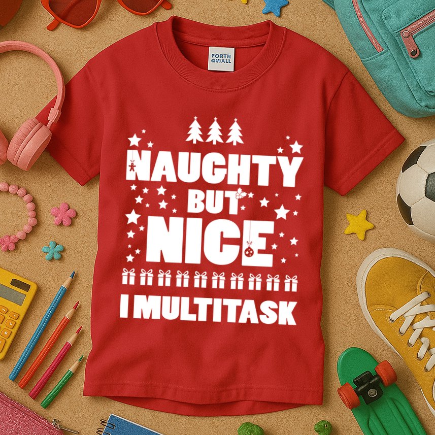 Naughty But Nice I Multitask Kids T-Shirt