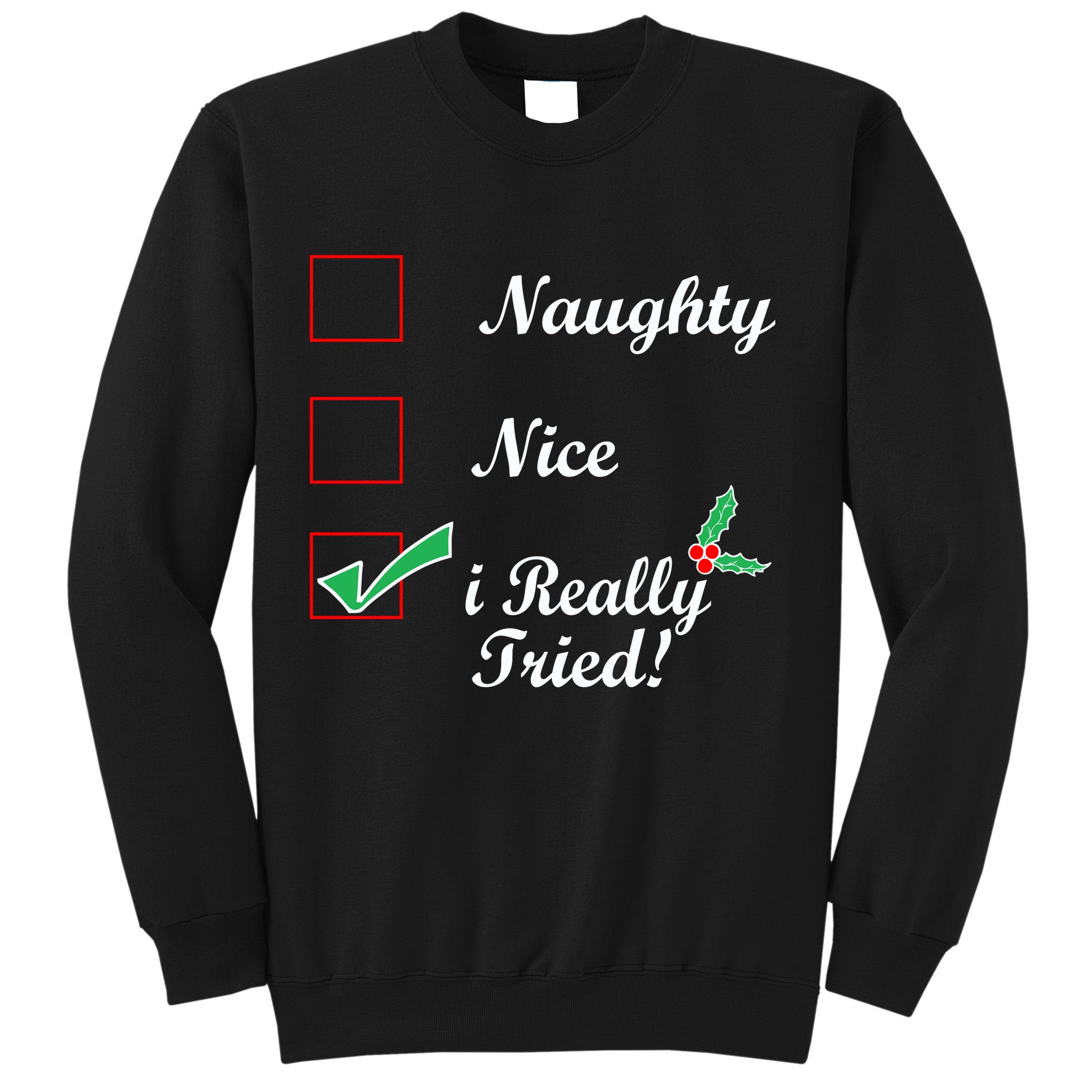 Naughty Nice I Really Tried Checklist Sweatshirt