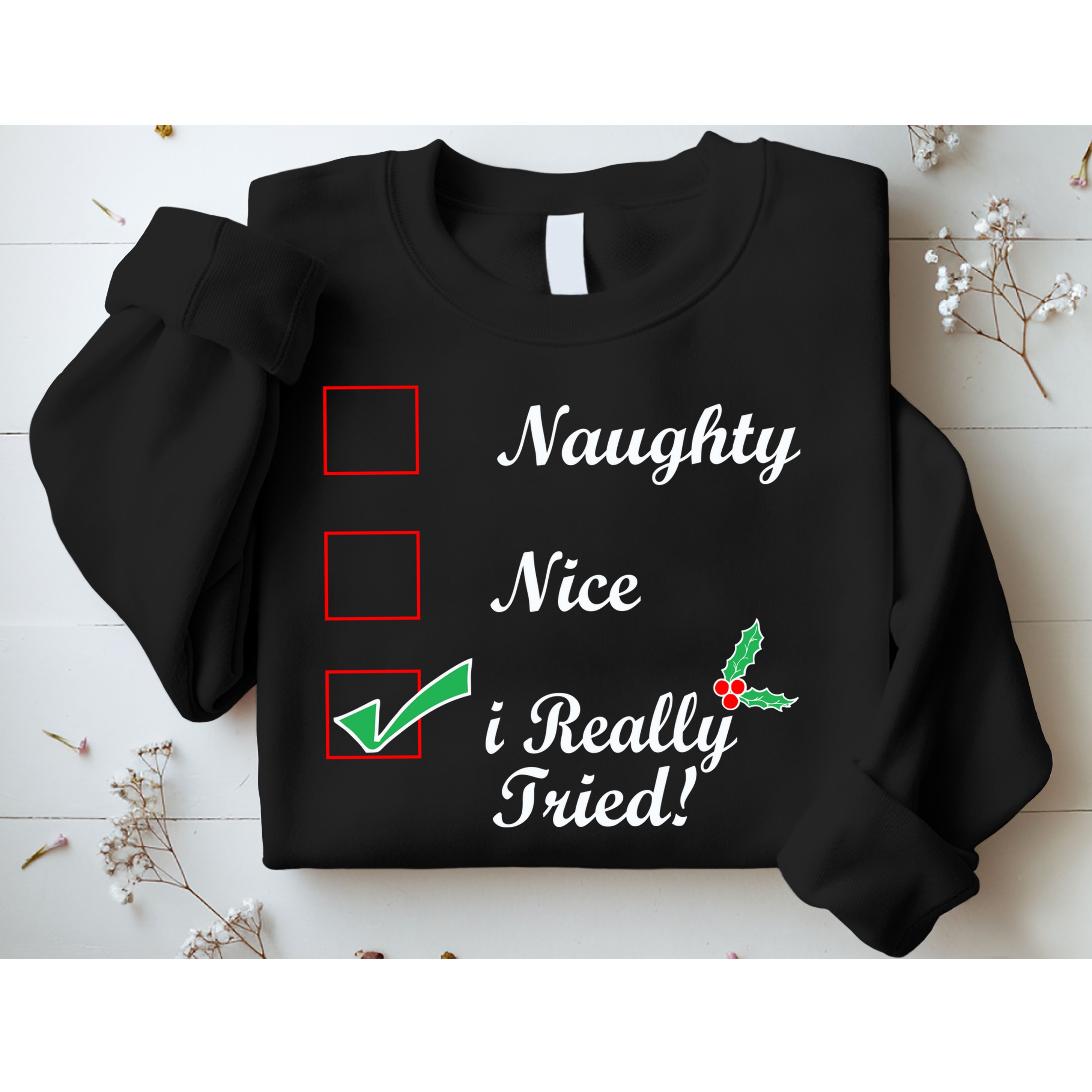Naughty Nice I Really Tried Checklist Sweatshirt