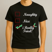 Naughty Nice I Really Tried Checklist T-Shirt