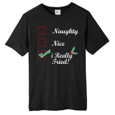 Naughty Nice I Really Tried Checklist Tall Fusion ChromaSoft Performance T-Shirt