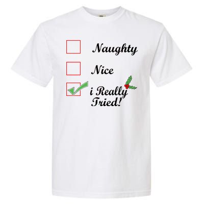 Naughty Nice I Really Tried Checklist Garment-Dyed Heavyweight T-Shirt