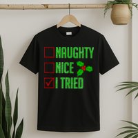 Naughty Nice I Tried Christmas T-Shirt