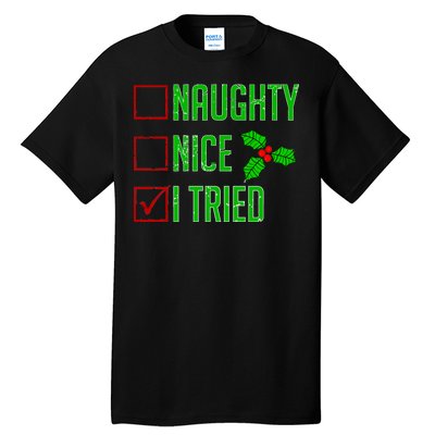 Naughty Nice I Tried Christmas Tall T-Shirt