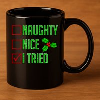Naughty Nice I Tried Christmas 11oz C Handle Ceramic Mug