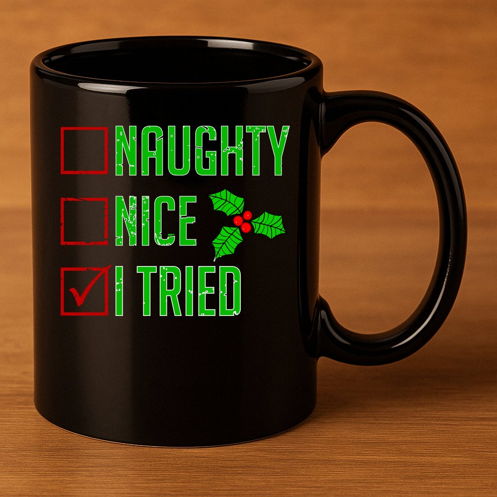 Naughty Nice I Tried Christmas 11oz C Handle Ceramic Mug