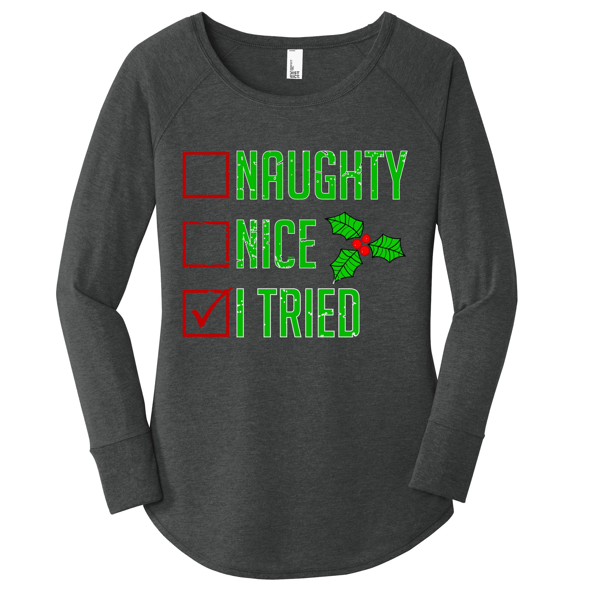 Naughty Nice I Tried Christmas Women's Perfect Tri Tunic Long Sleeve Shirt