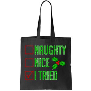 Naughty Nice I Tried Christmas Tote Bag