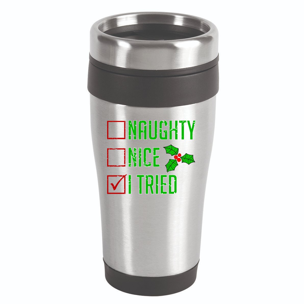 Naughty Nice I Tried Christmas 16oz Travel Tumbler