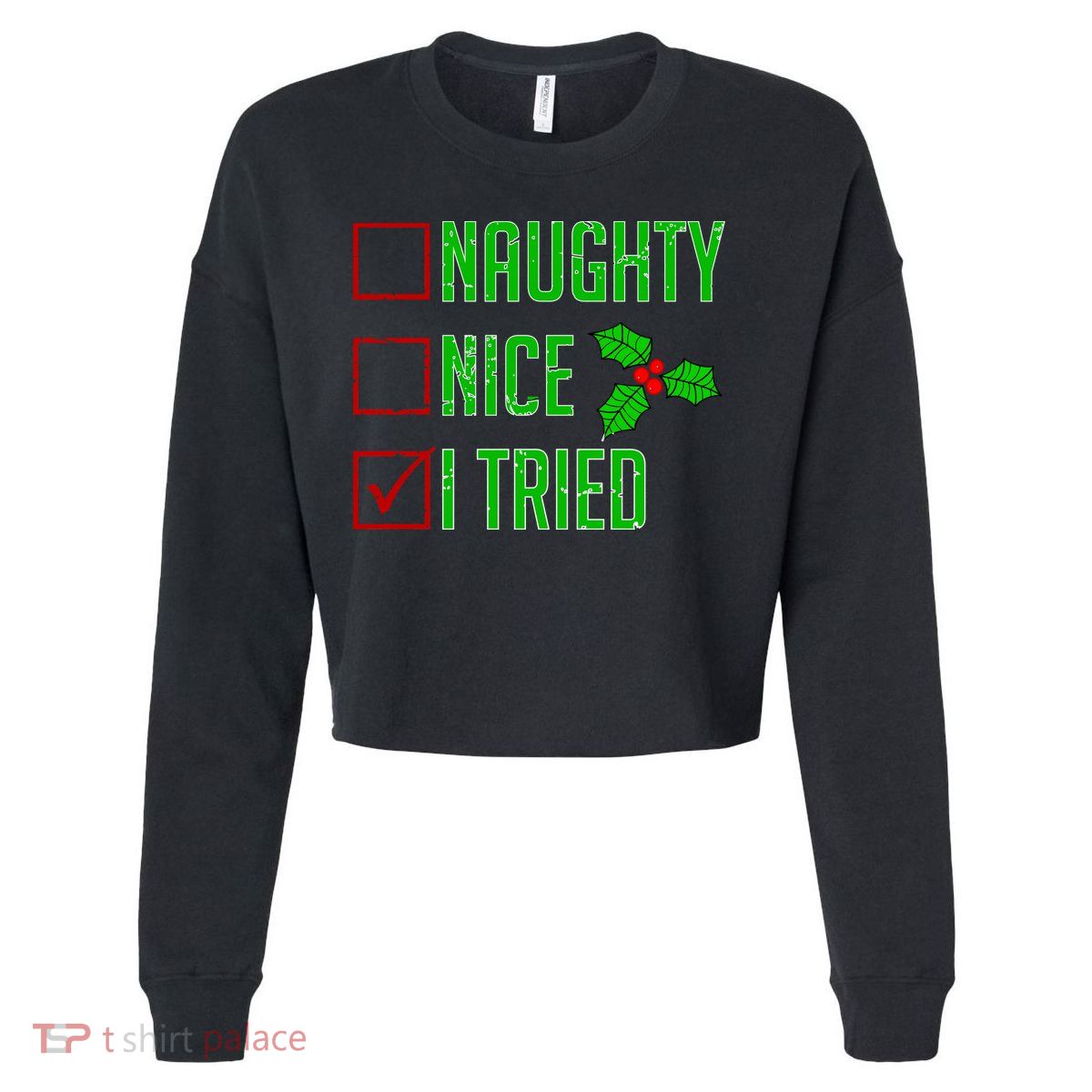 Naughty Nice I Tried Christmas Cropped Pullover Crew
