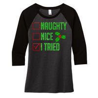 Naughty Nice I Tried Christmas Women's Tri-Blend 3/4-Sleeve Raglan Shirt