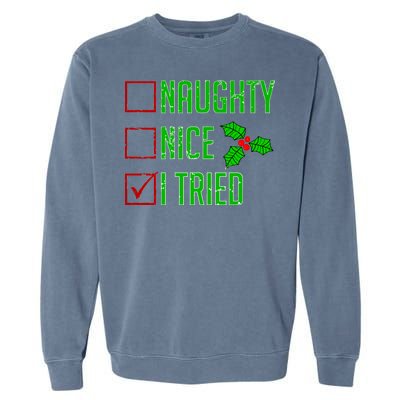 Naughty Nice I Tried Christmas Garment-Dyed Sweatshirt