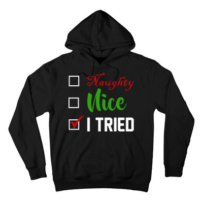 Naughty Nice I Tried Funny Xmas Hoodie