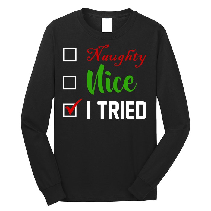 Naughty Nice I Tried Funny Xmas Long Sleeve Shirt