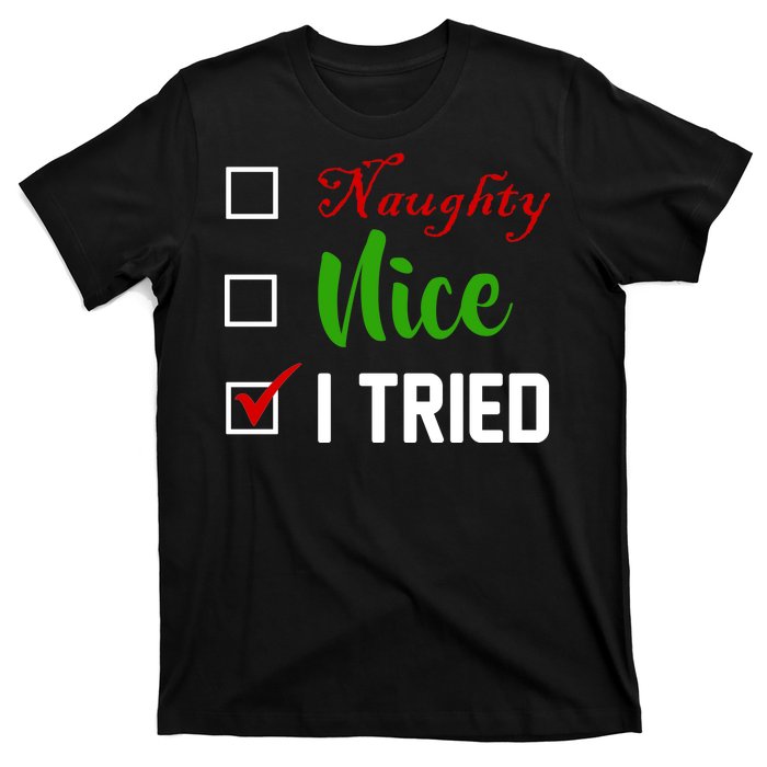 Naughty Nice I Tried Funny Xmas T-Shirt