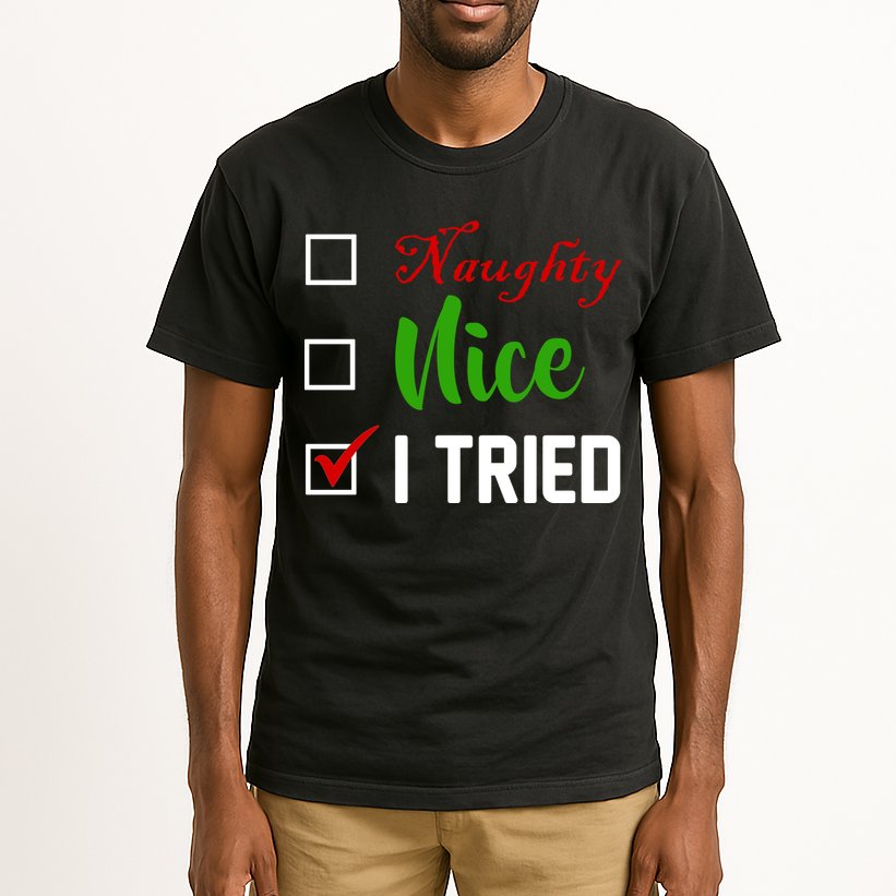 Naughty Nice I Tried Funny Xmas Tall T-Shirt
