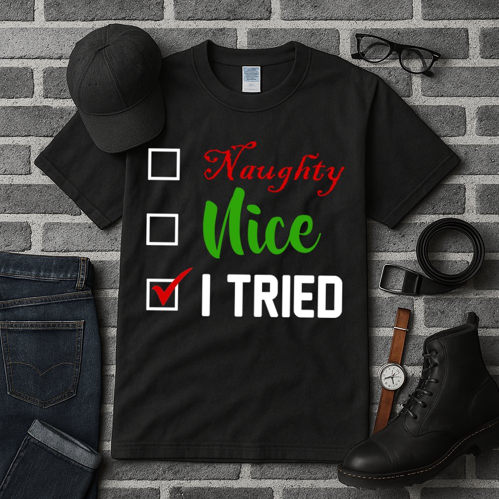 Naughty Nice I Tried Funny Xmas Tall T-Shirt