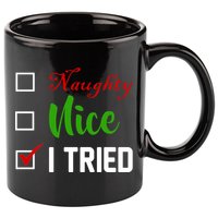 Naughty Nice I Tried Funny Xmas 11oz C Handle Ceramic Mug