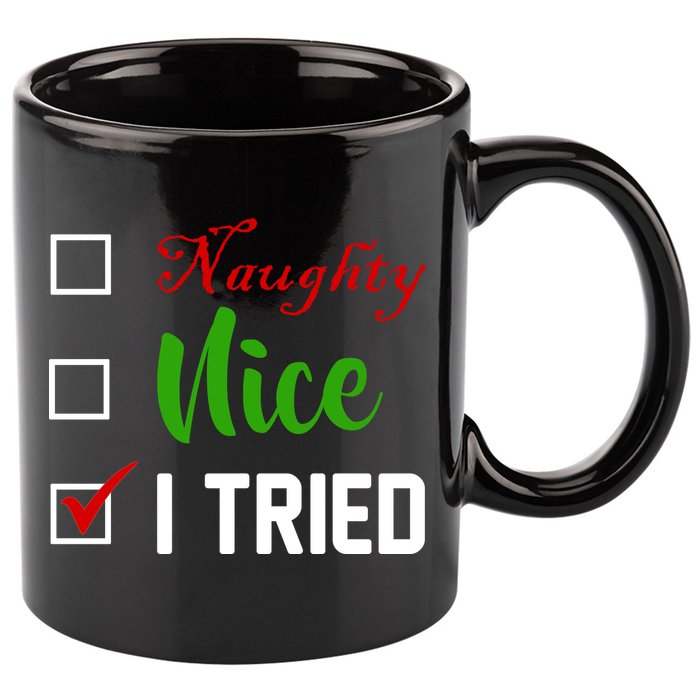 Naughty Nice I Tried Funny Xmas 11oz C Handle Ceramic Mug
