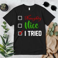 Naughty Nice I Tried Funny Xmas Premium T-Shirt