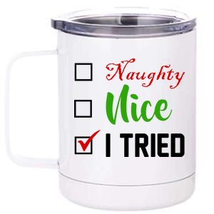 Naughty Nice I Tried Funny Xmas 12 oz Stainless Steel Tumbler Cup