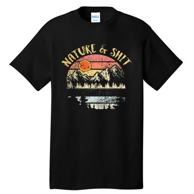 Nature AndShit Vintage Mountains Hiking Camping Tall T-Shirt