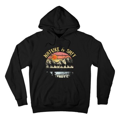 Nature AndShit Vintage Mountains Hiking Camping Hoodie