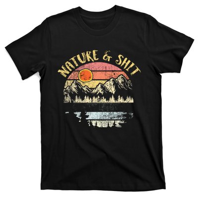 Nature AndShit Vintage Mountains Hiking Camping T-Shirt