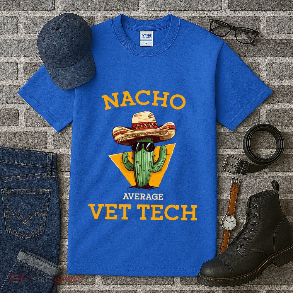Nacho Average Vet Tech Funny Mexican Veterinary Technicians  Tall T-Shirt