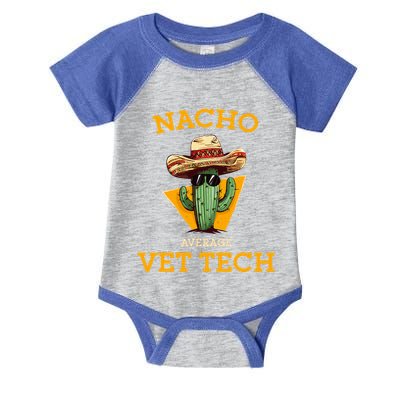 Nacho Average Vet Tech Funny Mexican Veterinary Technicians  Infant Baby Jersey Bodysuit