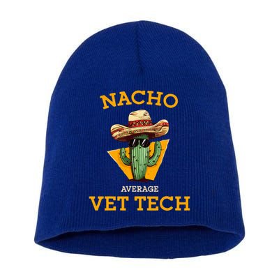 Nacho Average Vet Tech Funny Mexican Veterinary Technicians  Short Acrylic Beanie