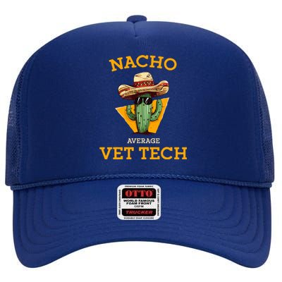 Nacho Average Vet Tech Funny Mexican Veterinary Technicians  High Crown Mesh Back Trucker Hat