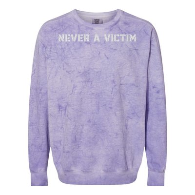 Never A Victim Warrior Survivor You Need To Answer For What Colorblast Crewneck Sweatshirt