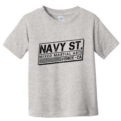 Navy St Mixed Martial Arts Venice Ca Toddler T-Shirt