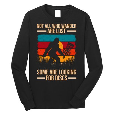 Not All Who Wander Are Lost Some Are Looking For Discs Golf Bigfoot Vintage Long Sleeve Shirt