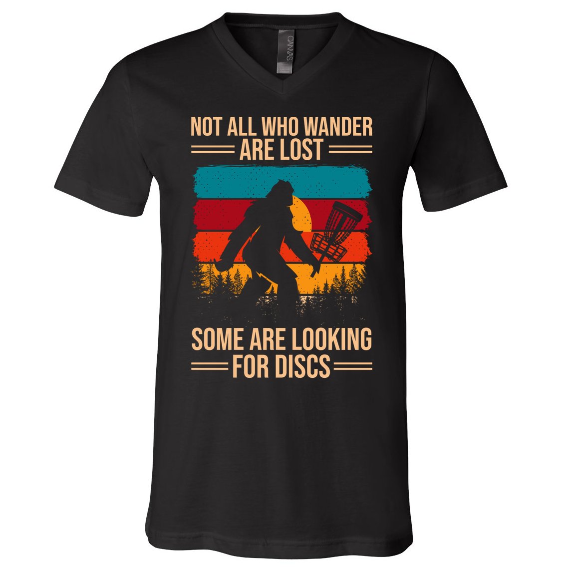 Not All Who Wander Are Lost Some Are Looking For Discs Golf Bigfoot Vintage V-Neck T-Shirt