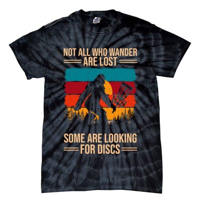Not All Who Wander Are Lost Some Are Looking For Discs Golf Bigfoot Vintage Tie-Dye T-Shirt